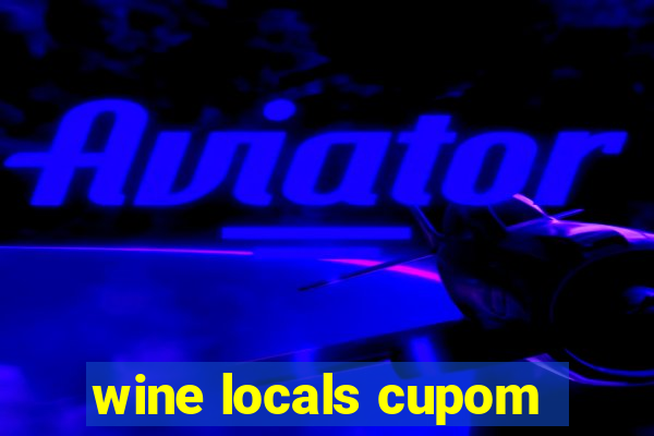 wine locals cupom